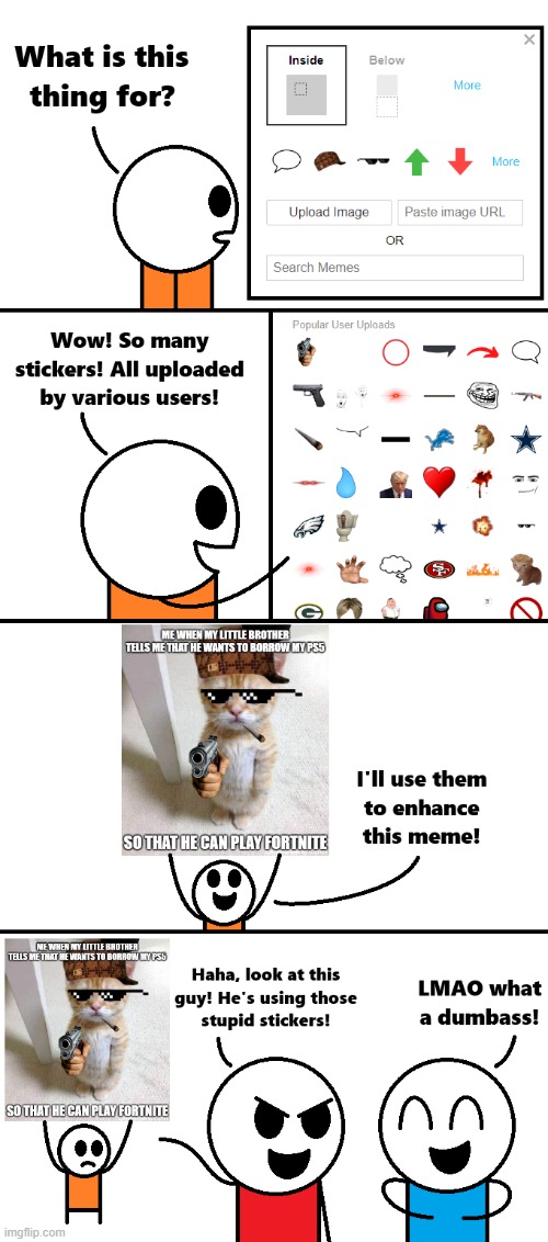 I really don't get all the fuss with using the image stickers for your meme. | image tagged in upload,stickers | made w/ Imgflip meme maker