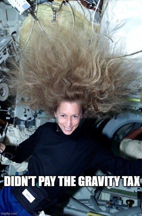 DIDN'T PAY THE GRAVITY TAX | made w/ Imgflip meme maker