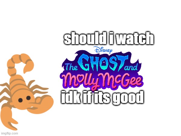 got onto disney+ and i wanna know if it's good, ive heard good about it but | should i watch; idk if its good | made w/ Imgflip meme maker