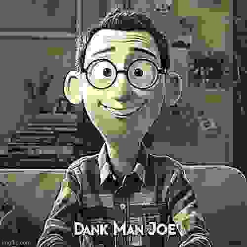 Dank Man Joe | image tagged in dank man joe | made w/ Imgflip meme maker