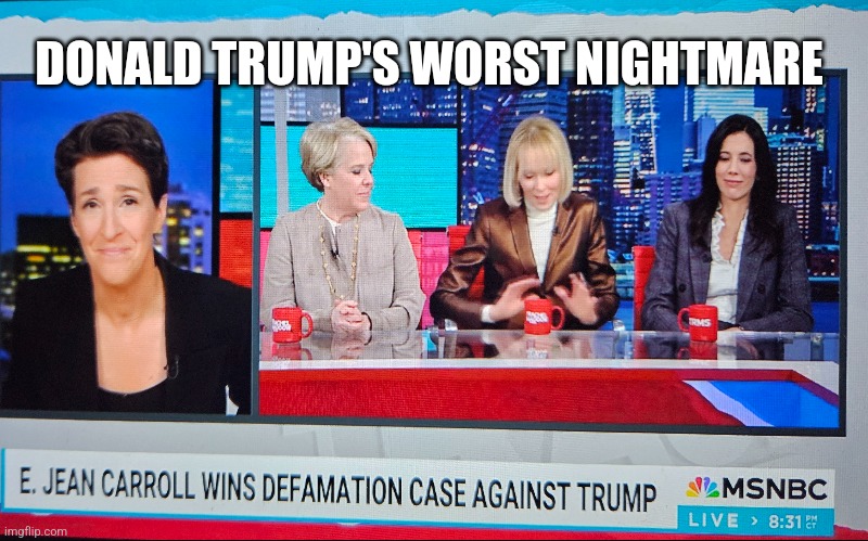 Donald Trump's Worst Nightmare | DONALD TRUMP'S WORST NIGHTMARE | image tagged in donald trump memes,political memes,trump memes | made w/ Imgflip meme maker