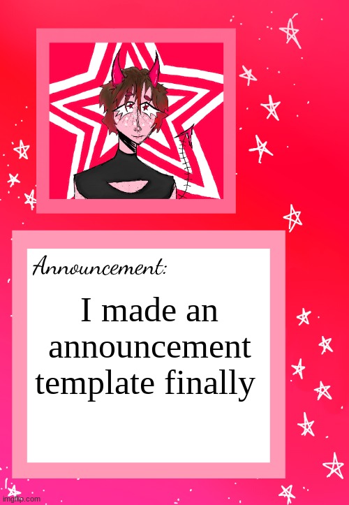 Cherry's announcement | I made an announcement template finally | image tagged in cherry's announcement | made w/ Imgflip meme maker