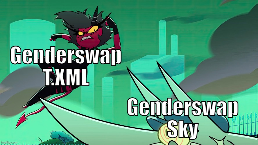 GS T.XML Meme #1 | Genderswap T.XML; Genderswap Sky | image tagged in alternate for fuze elbow drop,fnf,fnf au,fnf genderswap | made w/ Imgflip meme maker