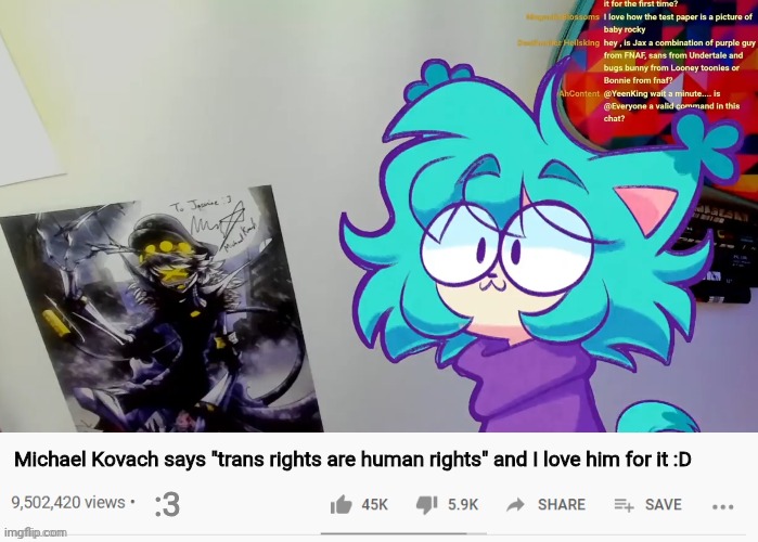 Yippee! *dances in trans female* (I am sobbing, I am so happy Lmaoooooooo) | Michael Kovach says "trans rights are human rights" and I love him for it :D; :3 | image tagged in youtube video template,trans rights are human rights | made w/ Imgflip meme maker