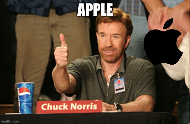 Chuck Norris Approves Meme | APPLE | image tagged in memes,chuck norris approves,chuck norris | made w/ Imgflip meme maker