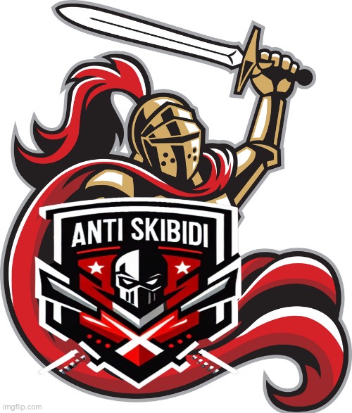 Knight of anti Skibidi | made w/ Imgflip meme maker