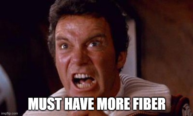 khan | MUST HAVE MORE FIBER | image tagged in khan | made w/ Imgflip meme maker