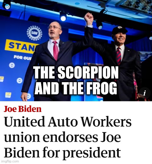 Joe Biden's next endorsement...the Oil and Petroleum Companies. | THE SCORPION AND THE FROG | image tagged in memes,politics,joe biden,democrats,republicans,trending | made w/ Imgflip meme maker