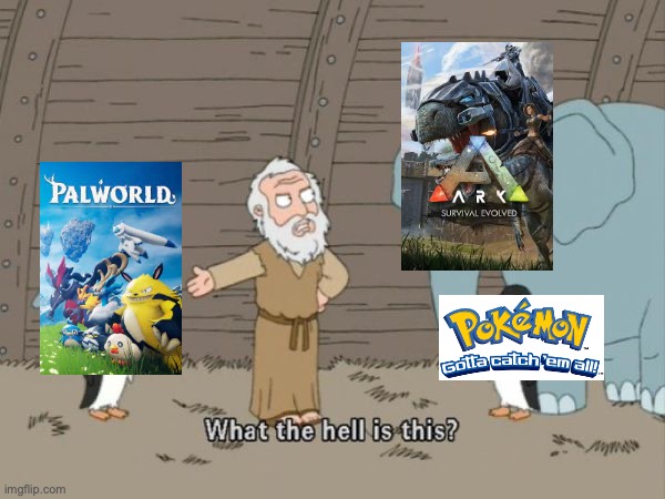 You can't say I'm wrong. | image tagged in what the hell is this,pokemon,palworld,ark survival evolved,confused,gaming | made w/ Imgflip meme maker