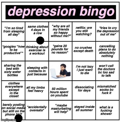 Depression bingo | image tagged in depression bingo | made w/ Imgflip meme maker