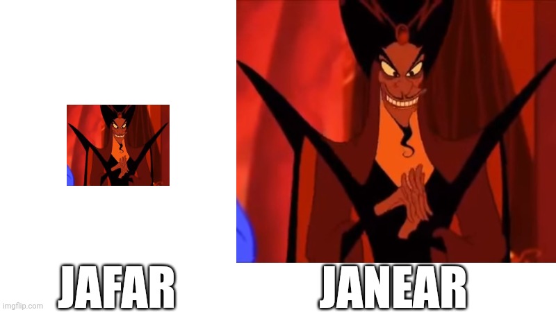 JAFAR; JANEAR | made w/ Imgflip meme maker