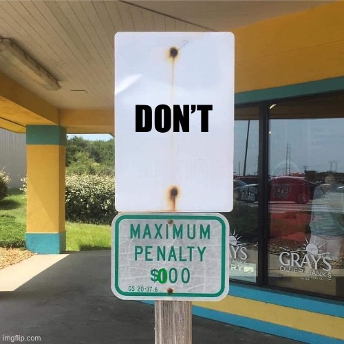 Blank street sign | DON’T 0 | image tagged in blank street sign | made w/ Imgflip meme maker