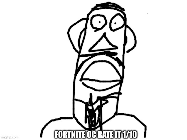 Fortnite oc get to the top page | FORTNITE OC RATE IT 1/10 | image tagged in furry | made w/ Imgflip meme maker