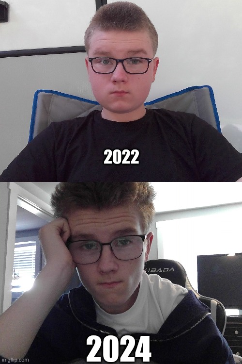 Idk I thought a before and after would be cool Mod Note: (I can't tell a difference bruv) | 2022; 2024 | made w/ Imgflip meme maker