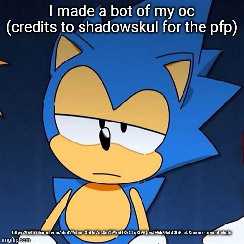 bruh | I made a bot of my oc (credits to shadowskul for the pfp); https://beta.character.ai/chat2?char=XhUo7aL4oZ5Yks6tKkCTqKbAQesJEMq9IahCtbBlhiU&source=recent-chats | image tagged in bruh | made w/ Imgflip meme maker