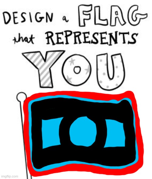 New trend! Make a flag! | image tagged in new trend make a flag | made w/ Imgflip meme maker