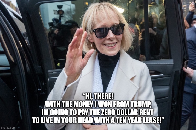 “HI, THERE!
WITH THE MONEY I WON FROM TRUMP,
IM GOING TO PAY THE ZERO DOLLAR RENT 
TO LIVE IN YOUR HEAD WITH A TEN YEAR LEASE!” | made w/ Imgflip meme maker