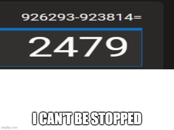 I CAN'T BE STOPPED | made w/ Imgflip meme maker