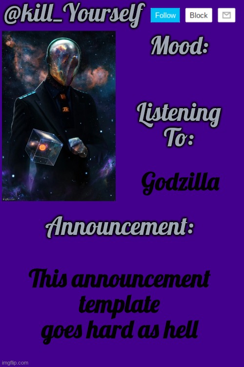 Thanks HenryOMG01 | Godzilla; This announcement template goes hard as hell | image tagged in kill_yourself's temp by henryomg01 | made w/ Imgflip meme maker