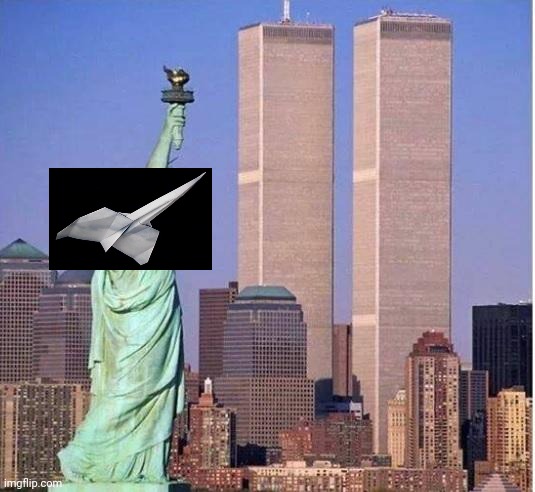 Plane=terrorist=blow up | image tagged in twin towers | made w/ Imgflip meme maker