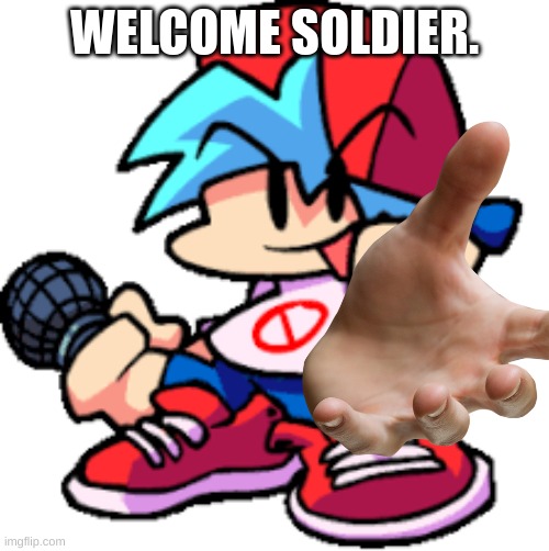 welcome | WELCOME SOLDIER. | image tagged in the_resistance | made w/ Imgflip meme maker