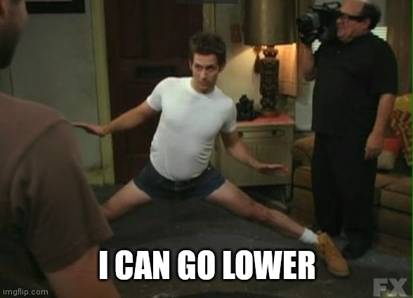 I Can Go Lower | I CAN GO LOWER | image tagged in i can go lower | made w/ Imgflip meme maker