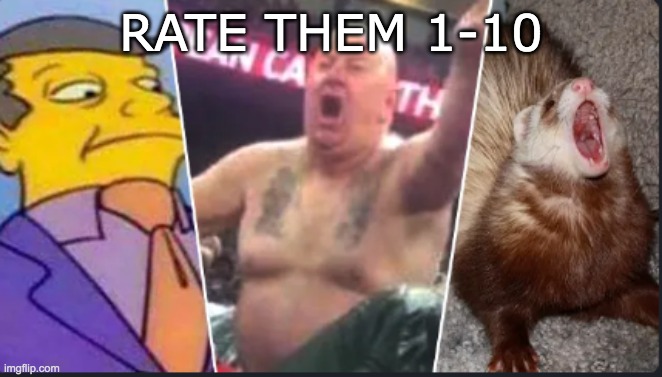 RATE THEM 1-10 | made w/ Imgflip meme maker