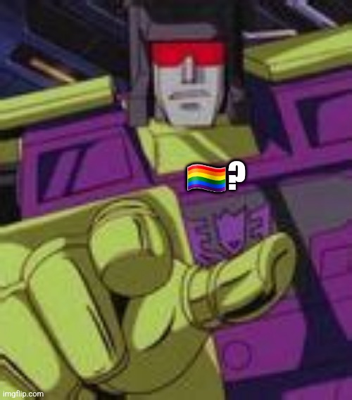 🏳️‍🌈? | made w/ Imgflip meme maker