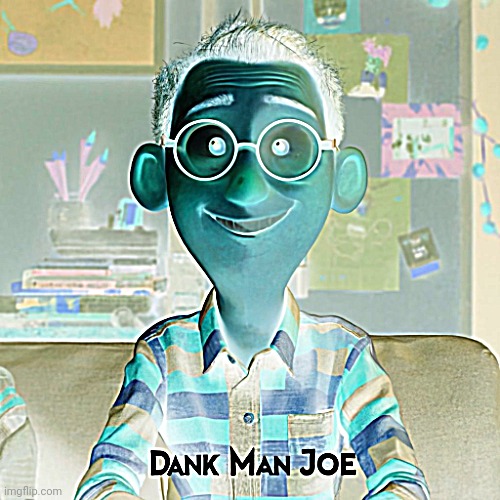 Dank Man Joe | image tagged in dank man joe | made w/ Imgflip meme maker