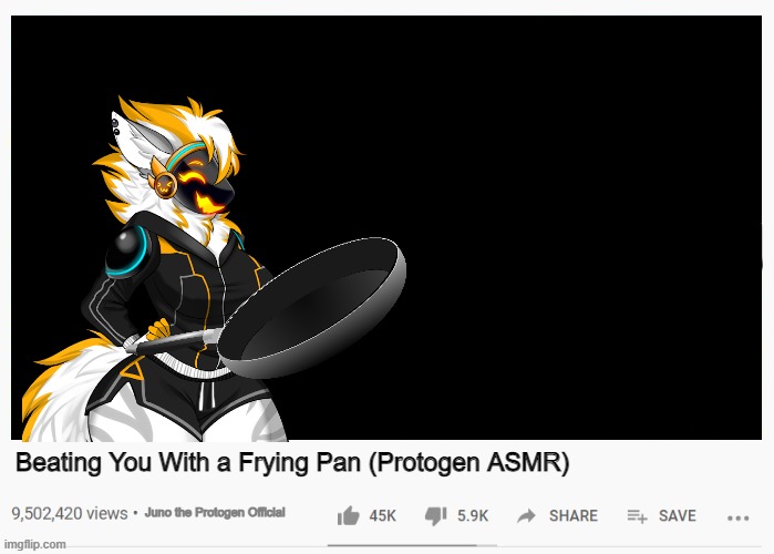 So So Realxing. | Beating You With a Frying Pan (Protogen ASMR); Juno the Protogen Official | image tagged in youtube video template,protogen,my furry protogen,asmr,shitpost | made w/ Imgflip meme maker
