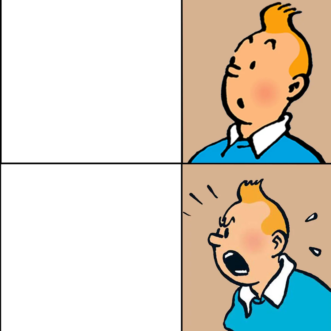 High Quality Tintin reacts at who and Yells at Someone Blank Meme Template