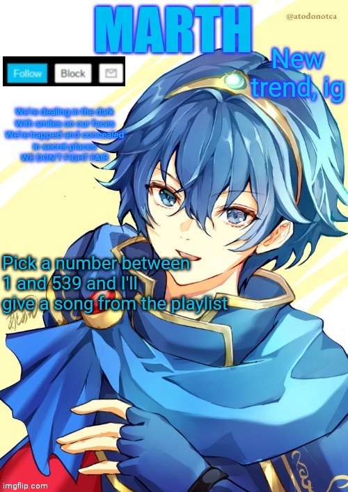 I want N and Marth to rail me until my legs can't move. | New trend, ig; Pick a number between 1 and 539 and I'll give a song from the playlist | image tagged in i want n and marth to rail me until my legs can't move | made w/ Imgflip meme maker