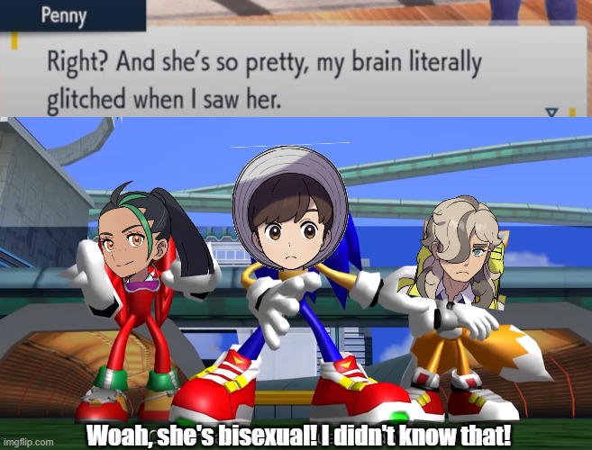 Wait, Game Freak is based? | Woah, she's bisexual! I didn't know that! | image tagged in whoa he's bisexual i didn't know that,pokemon | made w/ Imgflip meme maker