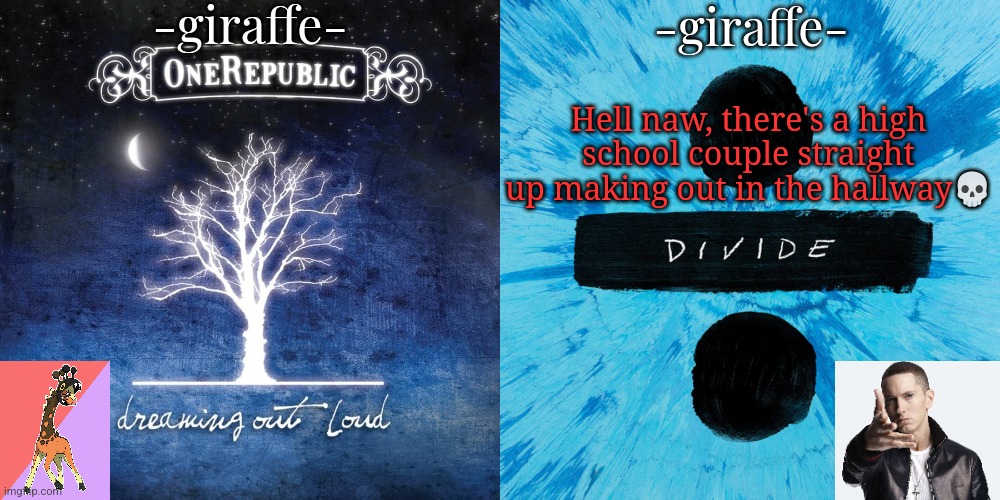 -giraffe- shared template | Hell naw, there's a high school couple straight up making out in the hallway💀 | image tagged in -giraffe- shared template | made w/ Imgflip meme maker