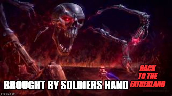 PrImE | BACK TO THE FATHERLAND BROUGHT BY SOLDIERS HAND | image tagged in prime | made w/ Imgflip meme maker