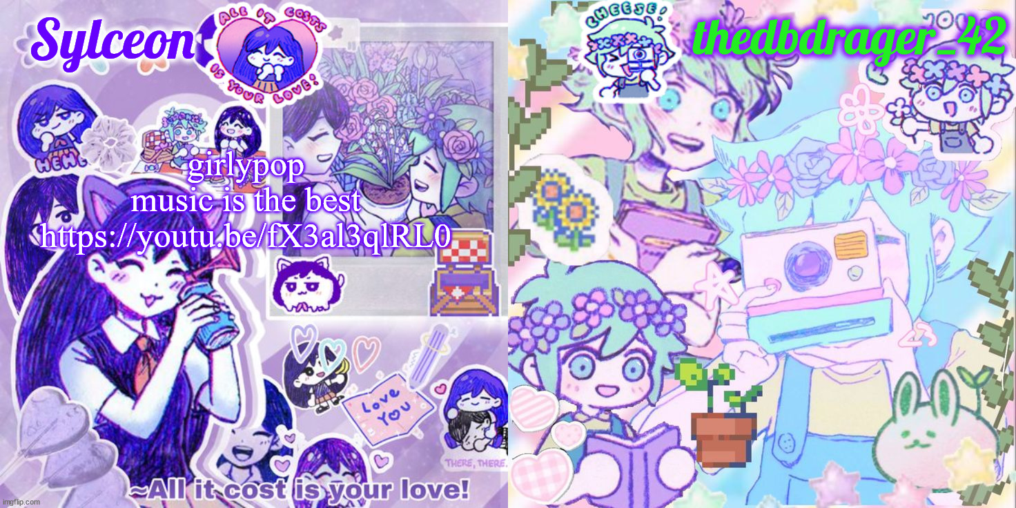 sylc and drager omori temp | girlypop music is the best https://youtu.be/fX3al3qlRL0 | image tagged in sylc and drager omori temp | made w/ Imgflip meme maker