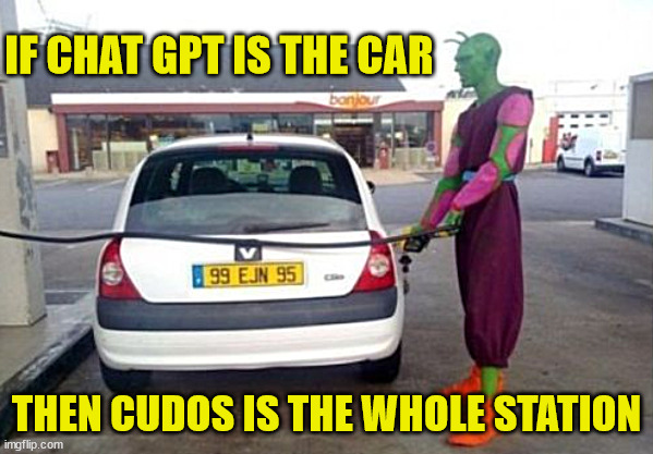 Chat gpt vs Cudos | IF CHAT GPT IS THE CAR; THEN CUDOS IS THE WHOLE STATION | image tagged in web3 | made w/ Imgflip meme maker