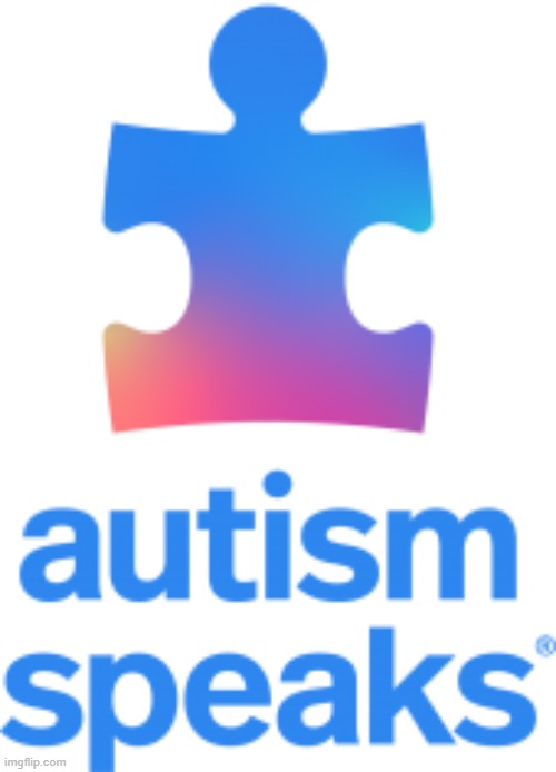 Autism speaks | image tagged in autism speaks | made w/ Imgflip meme maker