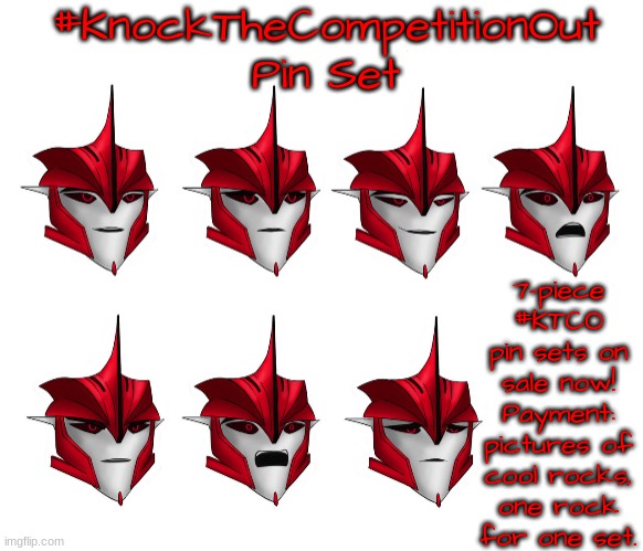 For a free pin set, just include #KnockTheCompetitionOut in an image, its title, or a comment on one of my images, or vote me. | 7-piece #KTCO pin sets on sale now! Payment: pictures of cool rocks, one rock for one set. | image tagged in knockthecompetitionout pin set | made w/ Imgflip meme maker