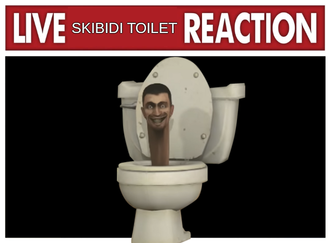 Live Skibidi toilet reaction Blank Meme Template