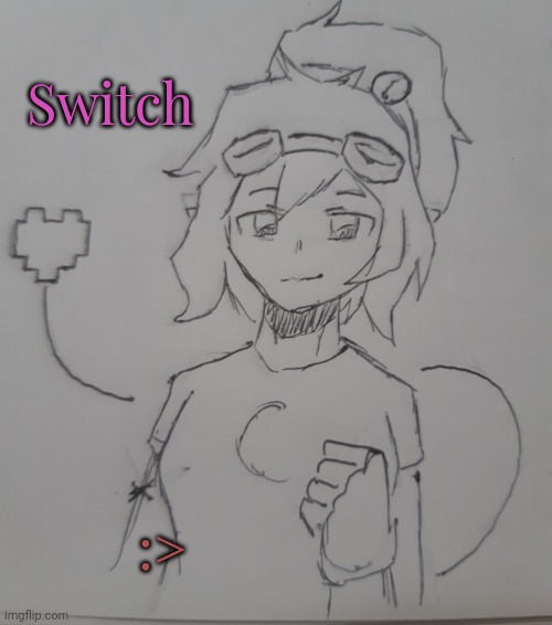 Switch (request from .Scribble. ) | Switch; :> | image tagged in switch | made w/ Imgflip meme maker