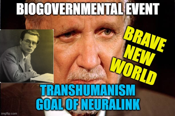 Richard Seed | BIOGOVERNMENTAL EVENT TRANSHUMANISM
GOAL OF NEURALINK BRAVE
NEW
WORLD | image tagged in richard seed | made w/ Imgflip meme maker