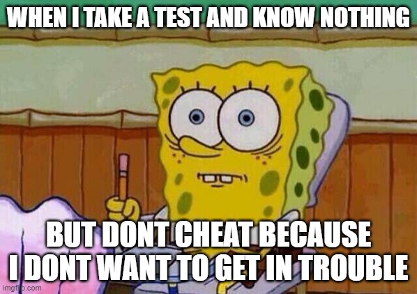 Spongebob taking test - Imgflip