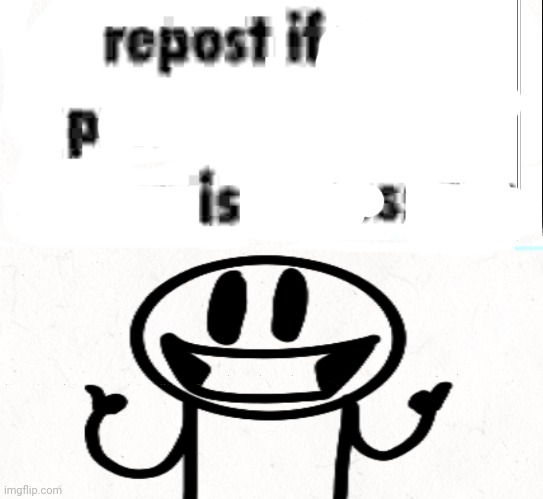 Repost if ur presence is necessary | image tagged in repost if piss | made w/ Imgflip meme maker