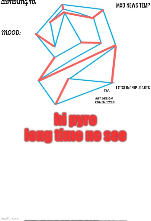 HEWO | hi pyro
long time no see | image tagged in mxd announcememt template 2024 | made w/ Imgflip meme maker