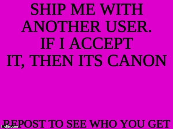 ship | image tagged in ship me with another user | made w/ Imgflip meme maker