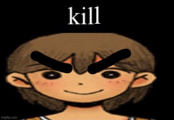 kill | l | image tagged in kel | made w/ Imgflip meme maker