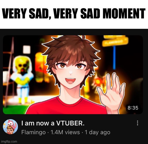 Zad | VERY SAD, VERY SAD MOMENT | made w/ Imgflip meme maker