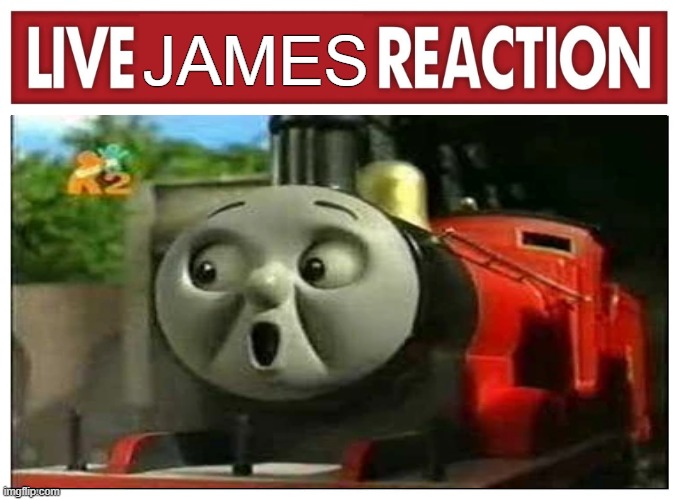 live james reaction | JAMES | image tagged in live reaction | made w/ Imgflip meme maker