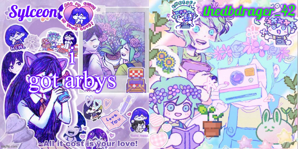 sylc and drager omori temp | i got arbys | image tagged in sylc and drager omori temp | made w/ Imgflip meme maker